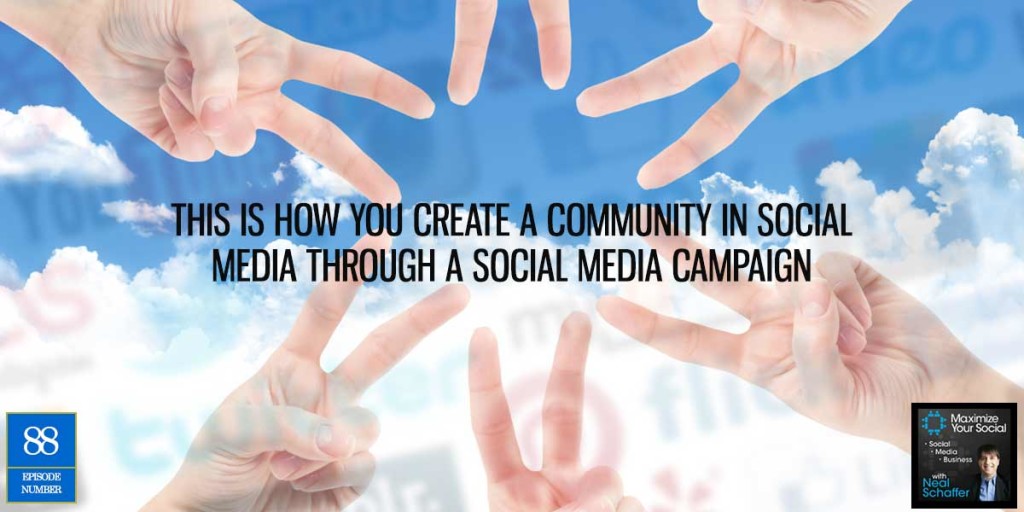 This is How You Create a Community in Social Media through a Social Media Campaign