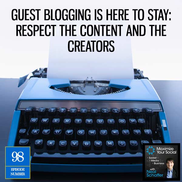 Guest Blogging is Here to Stay: Respect the Content and the Creators 