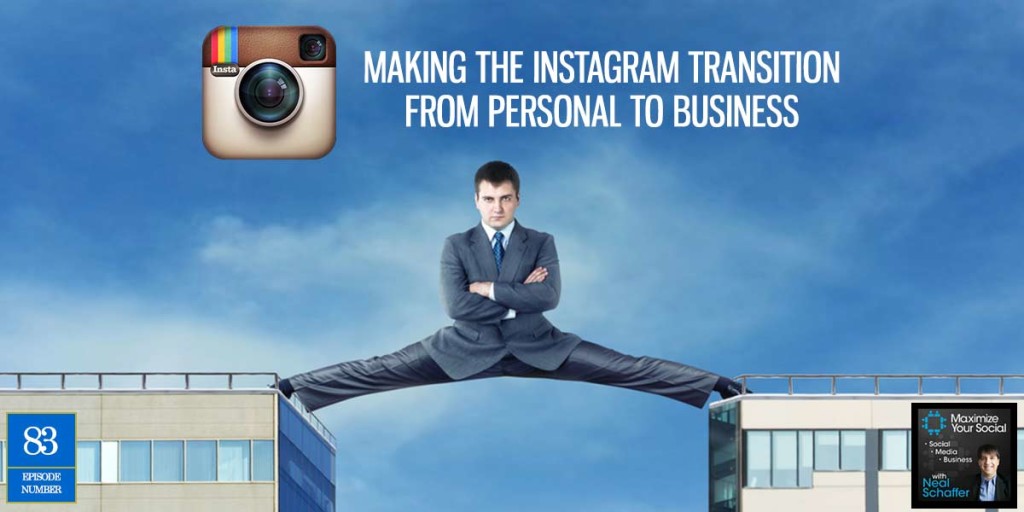 Making the Instagram Transition from Personal to Business