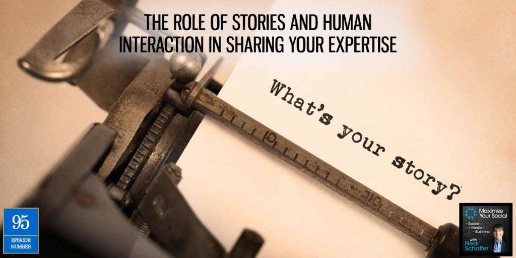 The Role of Stories and Human Interaction in Sharing Your Expertise