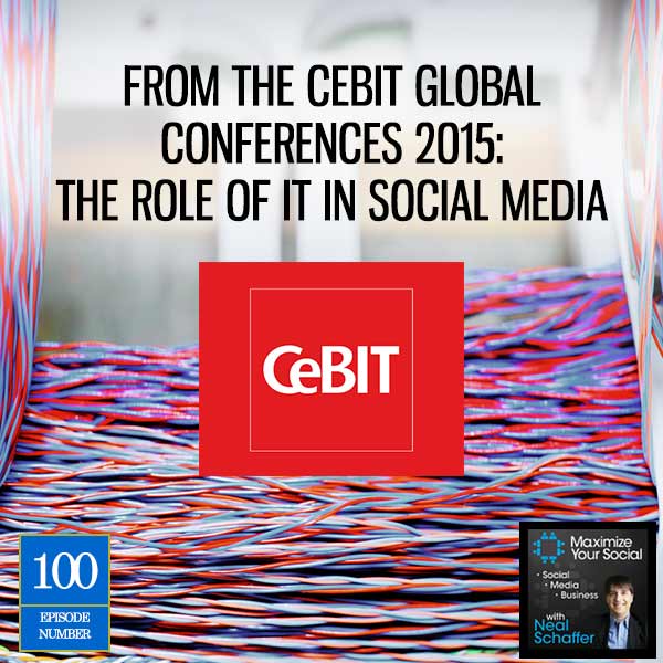 From the CeBIT Global Conferences 2015: The Role of IT in Social Media