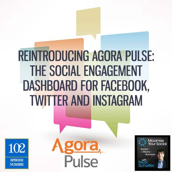 Reintroducing Agora Pulse: The Social Engagement Dashboard for Facebook, Twitter and Instagram 