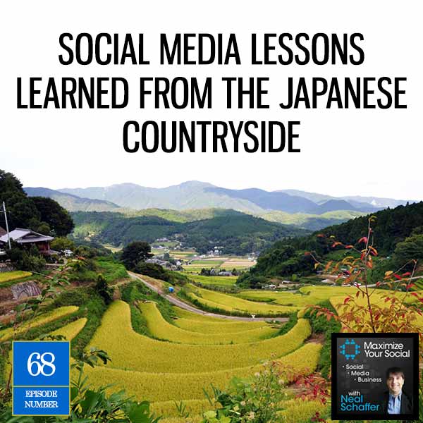 Social Media Lessons Learned from the Japanese Countryside - Podcast Ep. 68